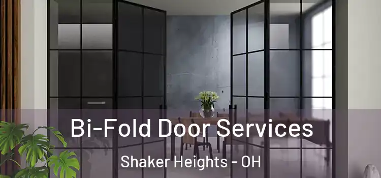 Bi-Fold Door Services Shaker Heights - OH