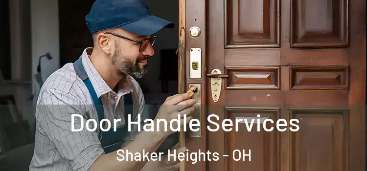 Door Handle Services Shaker Heights - OH