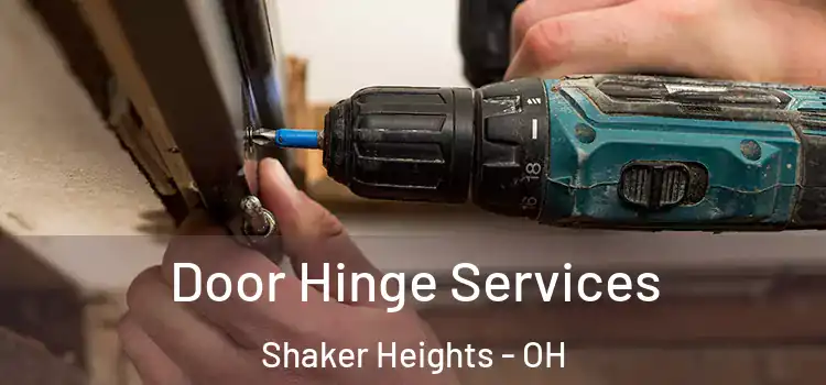 Door Hinge Services Shaker Heights - OH