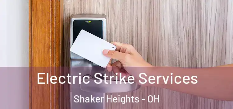  Electric Strike Services Shaker Heights - OH
