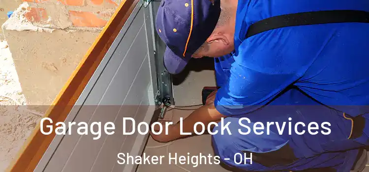 Garage Door Lock Services Shaker Heights - OH