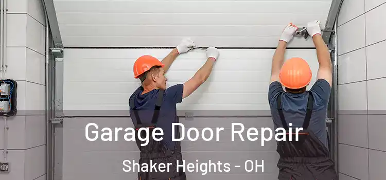  Garage Door Repair Shaker Heights - OH