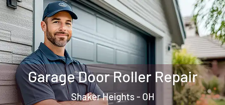  Garage Door Roller Repair Shaker Heights - OH