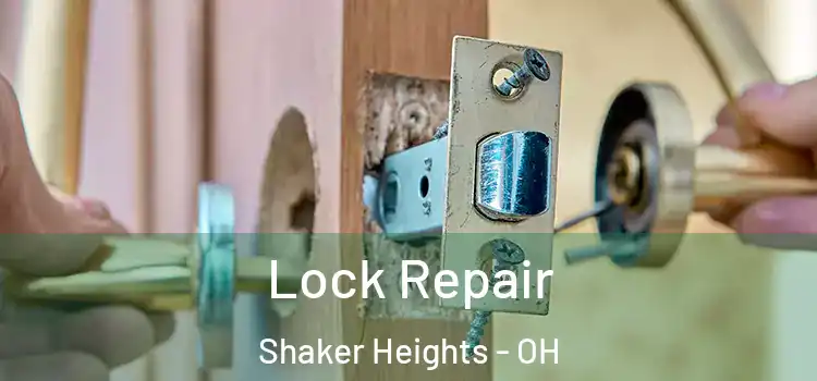 Lock Repair Shaker Heights - OH