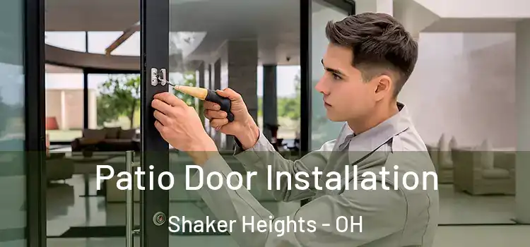 Patio Door Installation Shaker Heights - OH