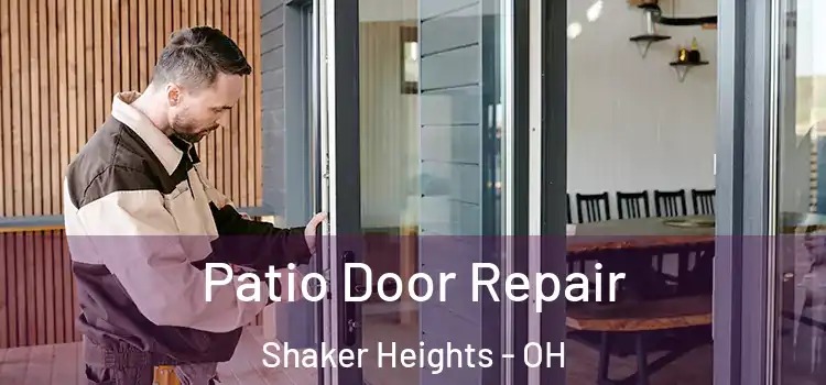 Patio Door Repair Shaker Heights - OH