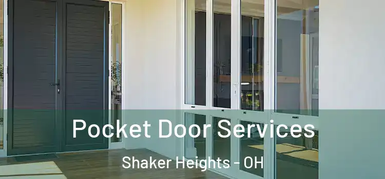 Pocket Door Services Shaker Heights - OH