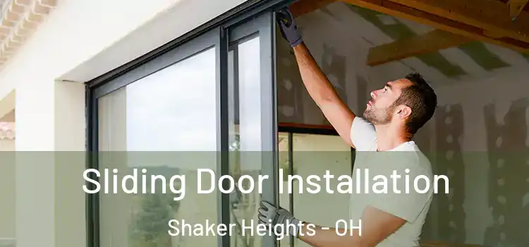 Sliding Door Installation Shaker Heights - OH