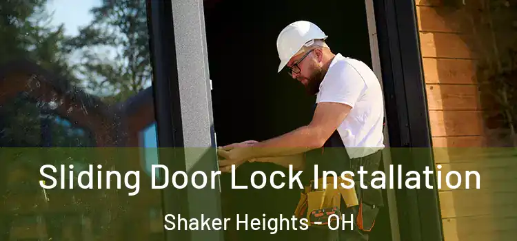 Sliding Door Lock Installation Shaker Heights - OH